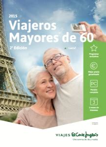 viajes el corte inglés para mayores de 60 años|Todas las ventajas y descuentos para mayores de 60。